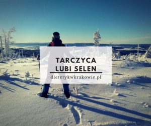 Tarczyca lubi selen dietetykwkrakowie.pl